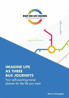 Imagine Life As Three Bus Journeys (eBook, ePUB) - Straughan, Mervin