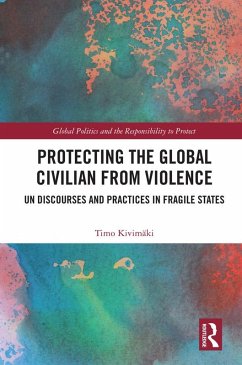 Protecting the Global Civilian from Violence (eBook, ePUB) - Kivimäki, Timo
