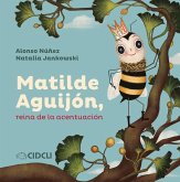 Matilde Aguijón, reina de la acentuación (fixed-layout eBook, ePUB)