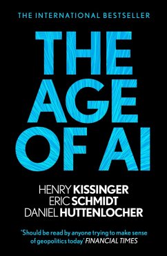 The Age of AI (eBook, ePUB) - Kissinger, Henry A; Schmidt, Eric; Huttenlocher, Daniel