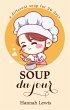 Soup du Jour (Cookbook du Jour, #1)... - Bild 1