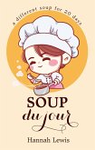 Soup du Jour (Cookbook du Jour, #1) (eBook, ePUB)