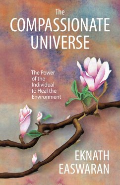 The Compassionate Universe (eBook, ePUB) - Easwaran, Eknath