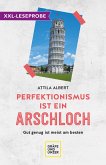 XXL-Leseprobe: Perfektionismus ist ein Arschloch (eBook, ePUB)