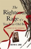 The Righteous Rage of a Ten-Year-Old Boy (eBook, ePUB)