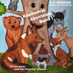 Auf der Suche nach dem Baum der Wünsche - Knallesels Abenteuer, Band 1 (ungekürzt) (MP3-Download) - Duncan, E.S.