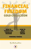 How to achieve true financial freedom - personal finance - how to make money online (3 books) (eBook, ePUB)