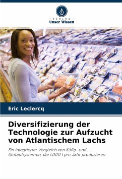 Diversifizierung der Technologie zur Aufzucht von Atlantischem Lachs - Leclercq, Eric