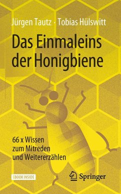 Das Einmaleins der Honigbiene - Tautz, Jürgen;Hülswitt, Tobias
