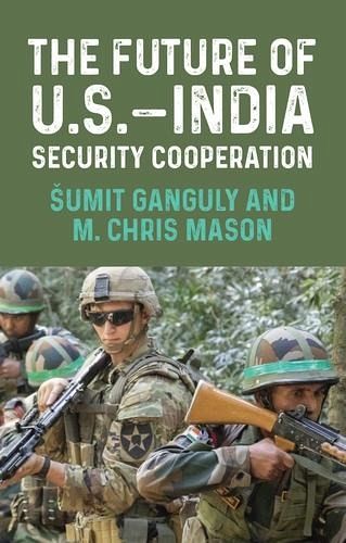 The future of U.S.-India security cooperation (eBook, ePUB) The future of U.S.-India security cooperation (eBook, ePUB)