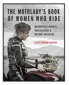 The MotoLady's Book of Women Who Ride (eBook, ePUB) - Elfving, Alicia Mariah