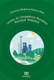 Limites da Competência Normativa Municipal Ambiental (eBook, ePUB)