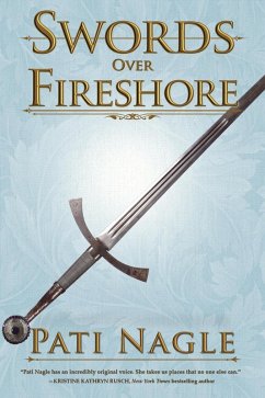 Swords Over Fireshore (Blood of the Kindred, #3) (eBook, ePUB) - Nagle, Pati