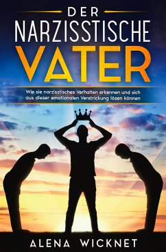 Der narzisstische Vater (eBook, ePUB) - Wicknet, Alena