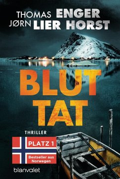 Bluttat / Alexander Blix und Emma Ramm Bd.3 (eBook, ePUB) - Enger, Thomas; Horst, Jørn Lier