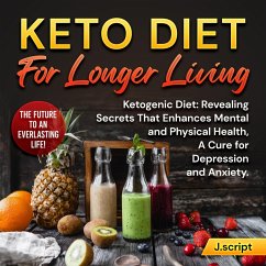 Keto Diet For Longer Living (eBook, ePUB) - Script, John
