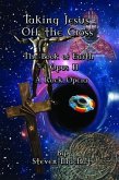 The Book of Earth Opus II - Taking Jesus Off the Cross (eBook, ePUB)