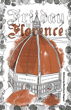 Friday in Florence (eBook, ePUB) - Huguet, Matthew