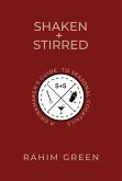Shaken + Stirred: A Drinkmaker's Guide to Seasonal Cocktails (eBook, ePUB)