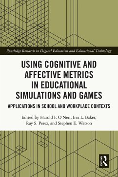 Using Cognitive and Affective Metrics in Educational Simulations and Games (eBook, ePUB)