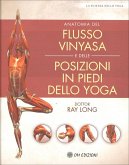 Anatomia del Flusso Vinyasa e delle Posizioni in Piedi dello Yoga (eBook, ePUB)