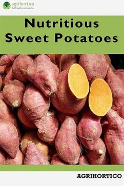 Nutritious Sweet Potatoes (eBook, ePUB) - CPL, Agrihortico