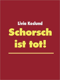 Schorsch ist tot! (eBook, ePUB) - Koslund, Livia