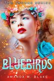 Bluebirds (The Thorns Series 3) (eBook, ePUB) Bluebirds (The Thorns Series 3) (eBook, ePUB)