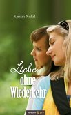 Liebe ohne Wiederkehr (eBook, ePUB)