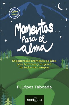 Momentos para el alma (eBook, ePUB) - López Taboada, Francisco