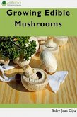 Growing Edible Mushrooms (eBook, ePUB)