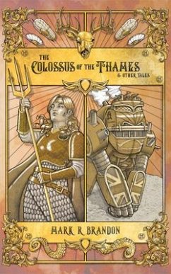 The Colossus of the Thames & Other Tales (eBook, ePUB) - Brandon, Mark