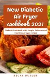New Diabetic Air Fryer Cookbook 2021 (eBook, ePUB)