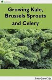 Growing Kale Leaves, Brussels Sprouts and Celery (eBook, ePUB)