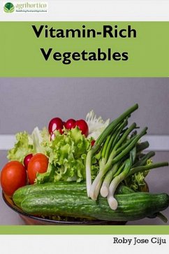 Vitamin-Rich Vegetables (eBook, ePUB) - Ciju, Roby Jose