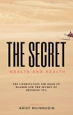 The Secret Wealth And Health (eBook, ePUB)