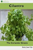 Cilantro, the Coriander Greens (eBook, ePUB)