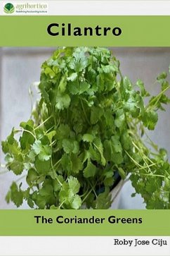 Cilantro, the Coriander Greens (eBook, ePUB) - Ciju, Roby Jose