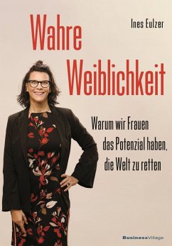 Wahre Weiblichkeit (eBook, PDF) - Eulzer, Ines