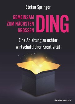 Gemeinsam zum nächsten großen Ding (eBook, PDF) - Springer, Stefan