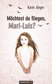 Möchtest du fliegen, Mari-Luis? (eBook, ePUB)