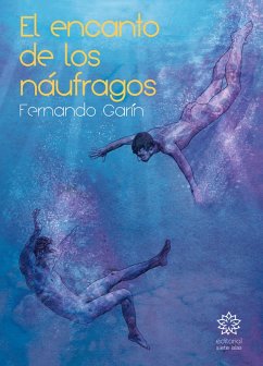 El encanto de los náufragos (eBook, ePUB) - Garín, Fernando