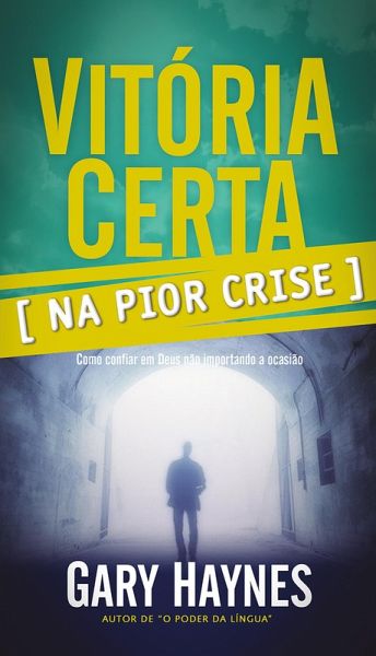 Vitoria Certa Na Pior Crise (eBook, ePUB) Vitoria Certa Na Pior Crise (eBook, ePUB)