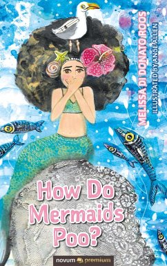 How Do Mermaids Poo? (eBook, PDF) - Di Donato Roos, Melissa