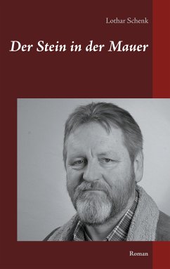 Der Stein in der Mauer (eBook, ePUB) - Schenk, Lothar