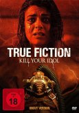 True Fiction - Kill Your Idol