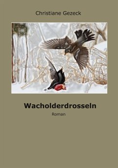 Wacholderddrosseln (eBook, ePUB) - Gezeck, Christiane