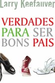 Verdades para ser bons pais (eBook, ePUB)