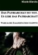 Das Patriarchat ist tot. Es lebe das... - Bild 1