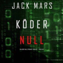 Köder Null (Ein Agent Null Spionage-Thriller － Buch #8) (MP3-Download) - Mars, Jack